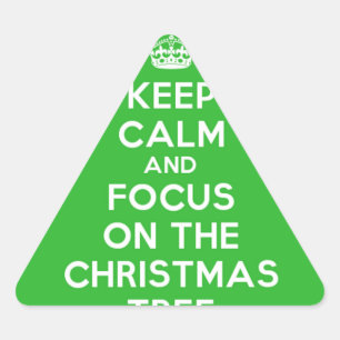 Keep Calm and focus on The Christmas Tree, funny Triangle Sticker