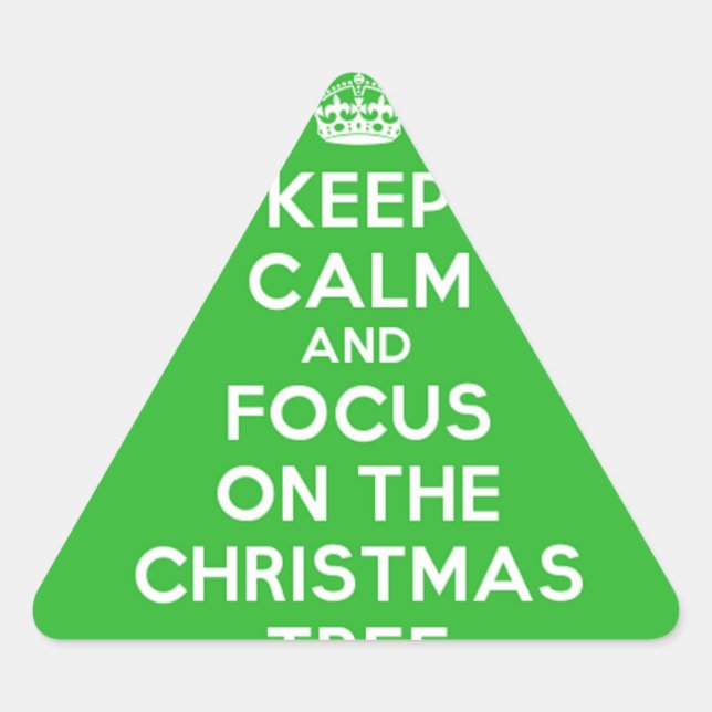 Keep Calm and focus on The Christmas Tree, funny Triangle Sticker (Front)