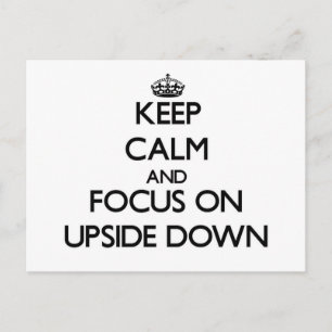 Keep Calm and focus on Upside Down Postcard