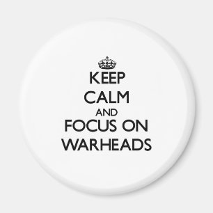Keep Calm and focus on Warheads Magnet