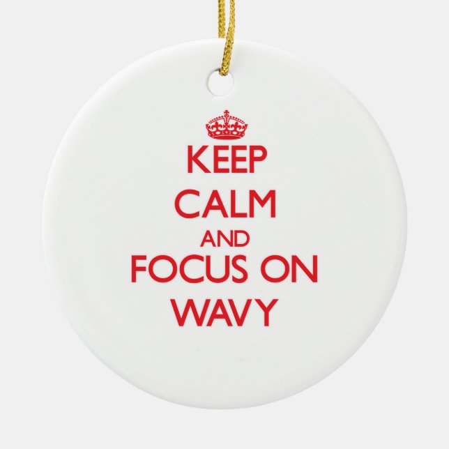 Keep Calm and focus on Wavy Ceramic Tree Decoration (Front)