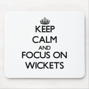 Keep Calm and focus on Wickets Mouse Mat