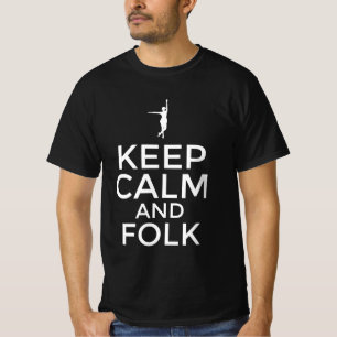 Keep calm and folk T-Shirt