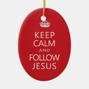 Keep Calm and Follow Jesus Christian Humour Ceramic Tree Decoration