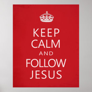 Keep Calm and Follow Jesus Poster