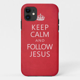 Keep Calm and Follow Jesus Spiritual iPhone 11 Case
