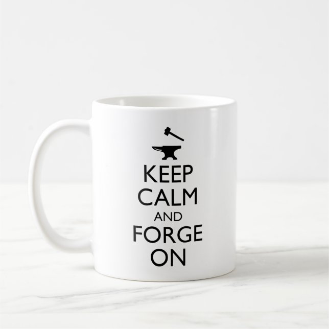Keep Calm And Forge On Coffee Mug (Left)