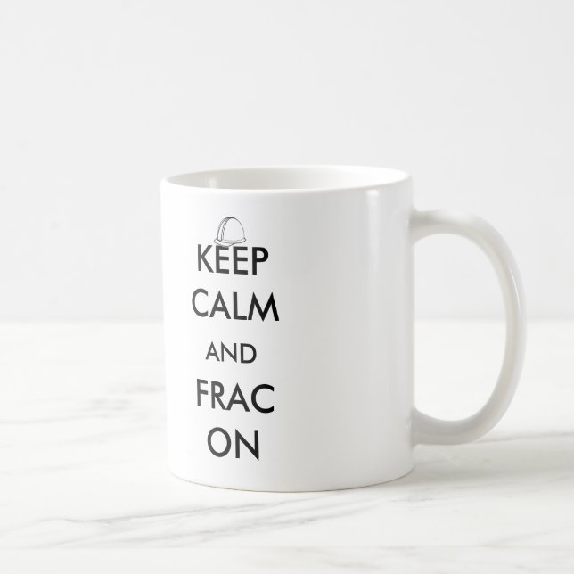 Keep Calm and Frac On Mug (Right)
