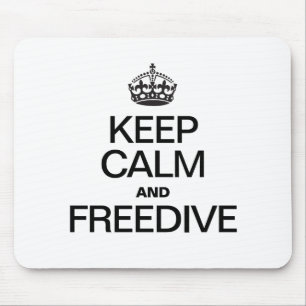 KEEP CALM AND FREEDIVE MOUSE MAT