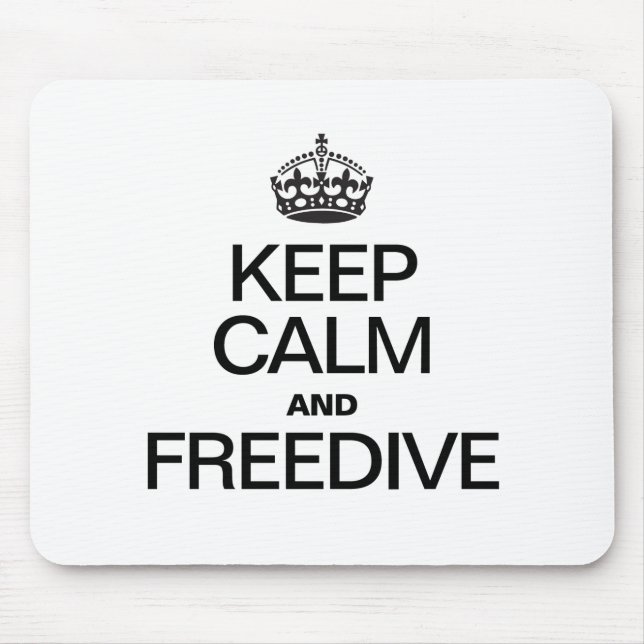 KEEP CALM AND FREEDIVE MOUSE MAT (Front)