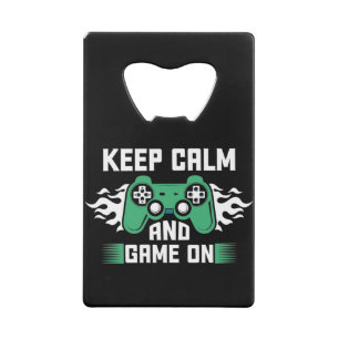 Keep Calm And Game On