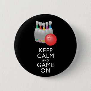 KEEP CALM AND GAME ON - Bowling 6 Cm Round Badge