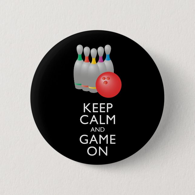 KEEP CALM AND GAME ON - Bowling 6 Cm Round Badge (Front)