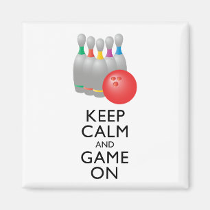 KEEP CALM AND GAME ON - Bowling Magnet