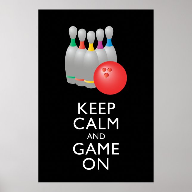 KEEP CALM AND GAME ON - Bowling Poster (Front)
