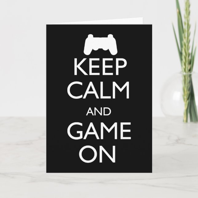 Keep Calm and Game On Card (Front)