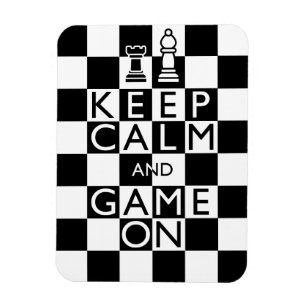 KEEP CALM AND GAME ON - Chess Magnet