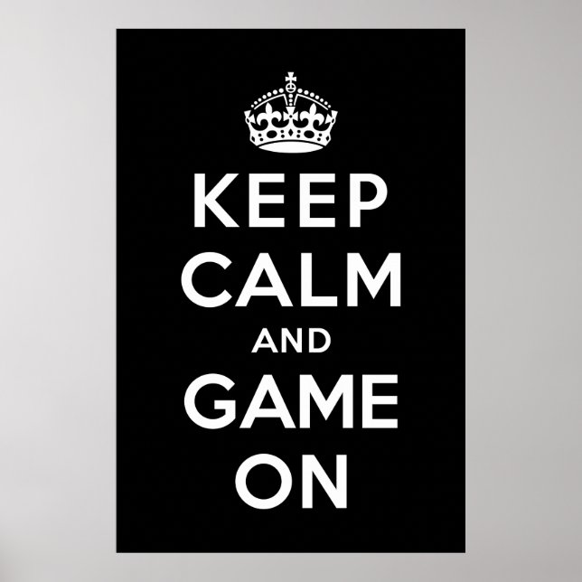 Keep Calm and Game On Poster (Front)