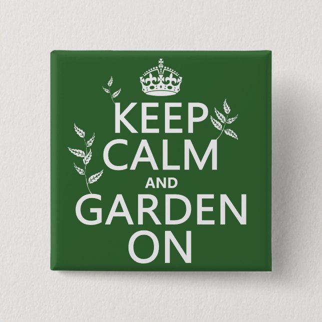 Keep Calm and Garden On - All Colours 15 Cm Square Badge (Front)