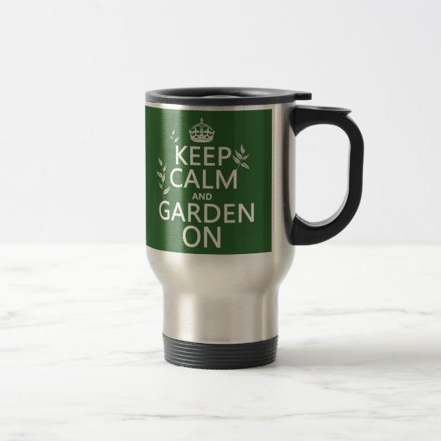 Keep Calm and Garden On - All Colours Travel Mug (Right)