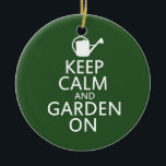 Keep calm and garden on ceramic tree decoration<br><div class="desc">gardener humour in green</div>