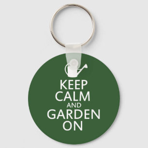 Keep Calm and Garden On Key Ring