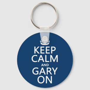 Keep Calm and Gary On (any color) Key Ring