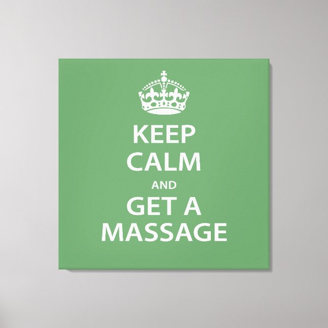Keep Calm and Get a Massage Canvas Print (Front)