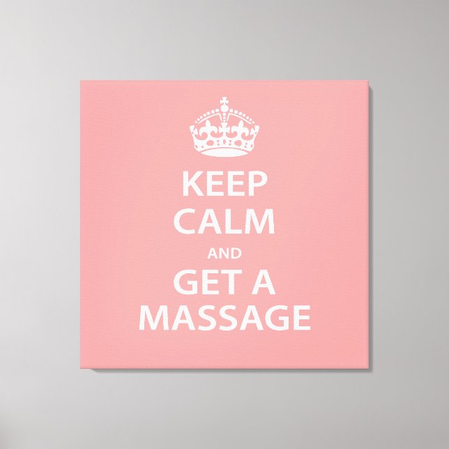 Keep Calm and Get a Massage Canvas Print (Front)