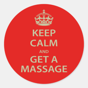 Keep Calm and Get a Massage Classic Round Sticker