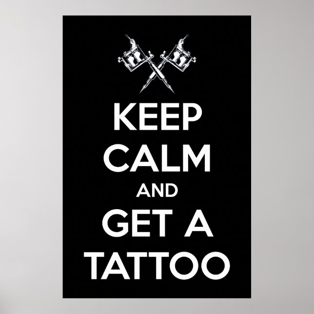 Keep calm and get a tattoo poster (Front)