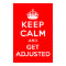 Keep Calm and Get Adjusted Chiropractic Poster