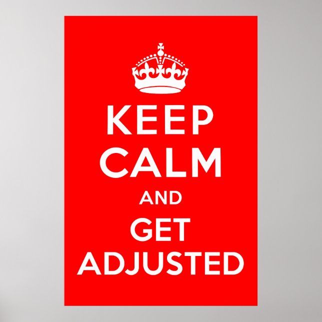 Keep Calm and Get Adjusted Chiropractic Poster (Front)