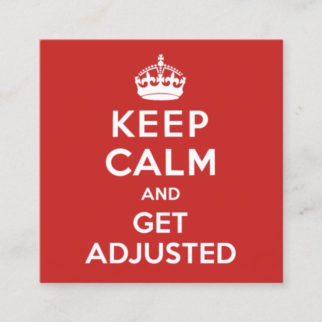 Keep Calm and Get Adjusted Chiropractic Square Business Card (Front)