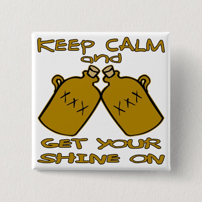 Keep Calm And Get Your Shine On 15 Cm Square Badge (Front)