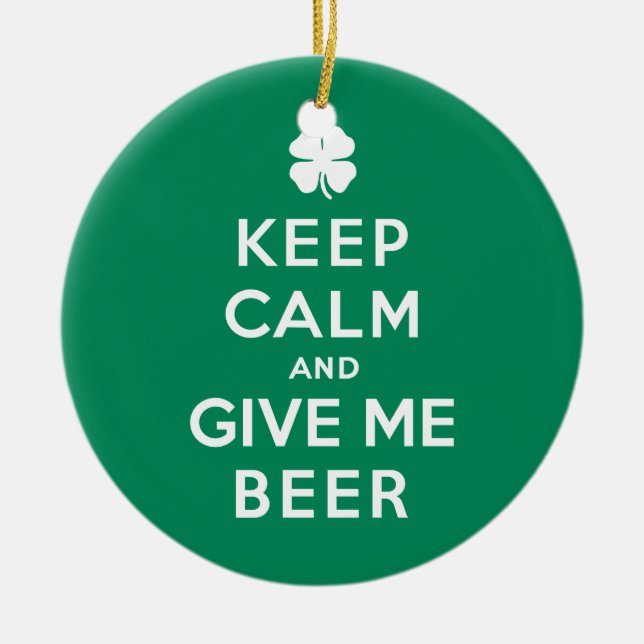 Keep Calm and Give Me Beer Ceramic Tree Decoration (Front)