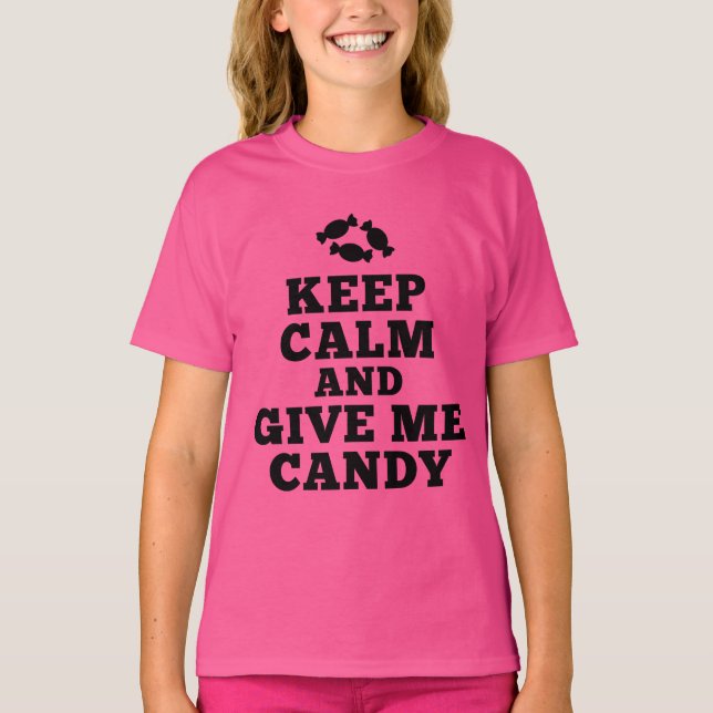 Keep Calm and Give Me Candy T-Shirt (Front)