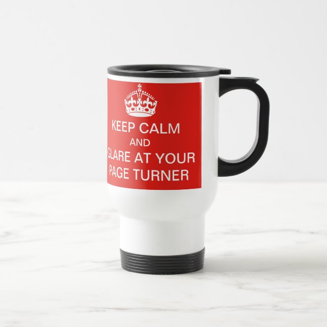 Keep calm and glare at your page turner mug (Right)