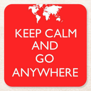 Keep Calm and Go Anywhere Coaster