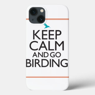 Keep Calm and Go Birding iPhone 13 Case