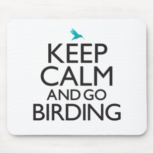 Keep Calm and Go Birding Mouse Mat