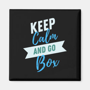 Keep Calm And Go Box Motivational Magnet