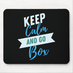 Keep Calm And Go Box Motivational Mouse Mat