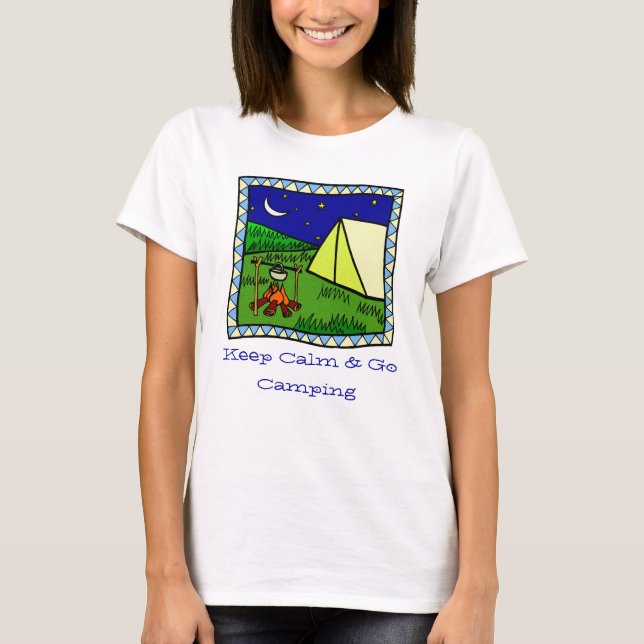 Keep Calm And Go Camping T-Shirt (Front)