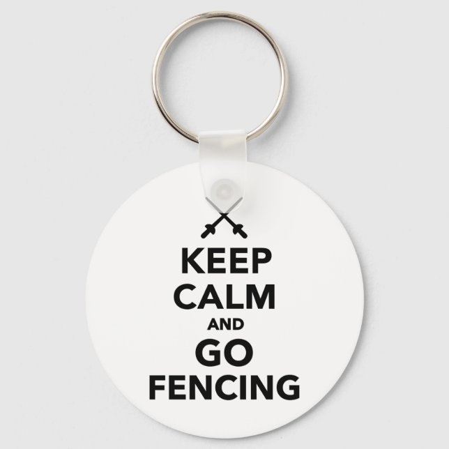 Keep calm and go Fencing Key Ring (Front)