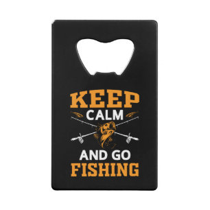Keep Calm And Go Fishing