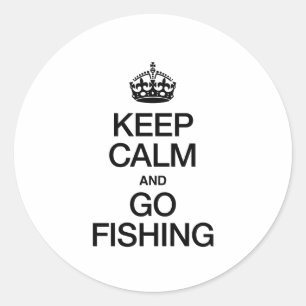 KEEP CALM AND GO FISHING CLASSIC ROUND STICKER