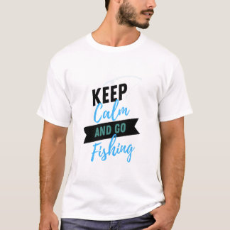 Keep Calm and Go Fishing Shirt