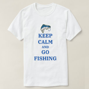 Keep Calm and Go Fishing T-Shirt