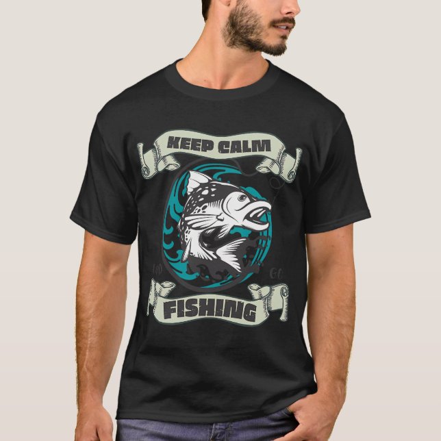 KEEP CALM AND GO FISHING  T-Shirt (Front)
